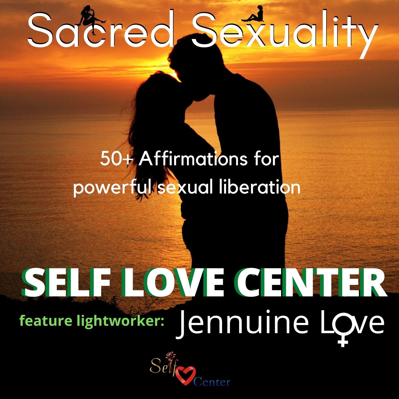 Sacred Sexuality Affirmations Self Love Wisdom Relaxing Music